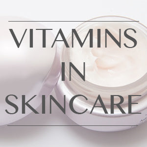 Vitamins In Skincare