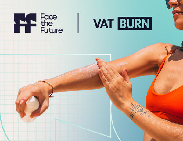 Face the Future | Vat Burn