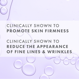 Clinically shown to promote skin firmness, clinicaly shown to reduce the appearance of fine lines and wrinkles
